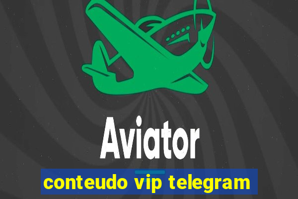 conteudo vip telegram